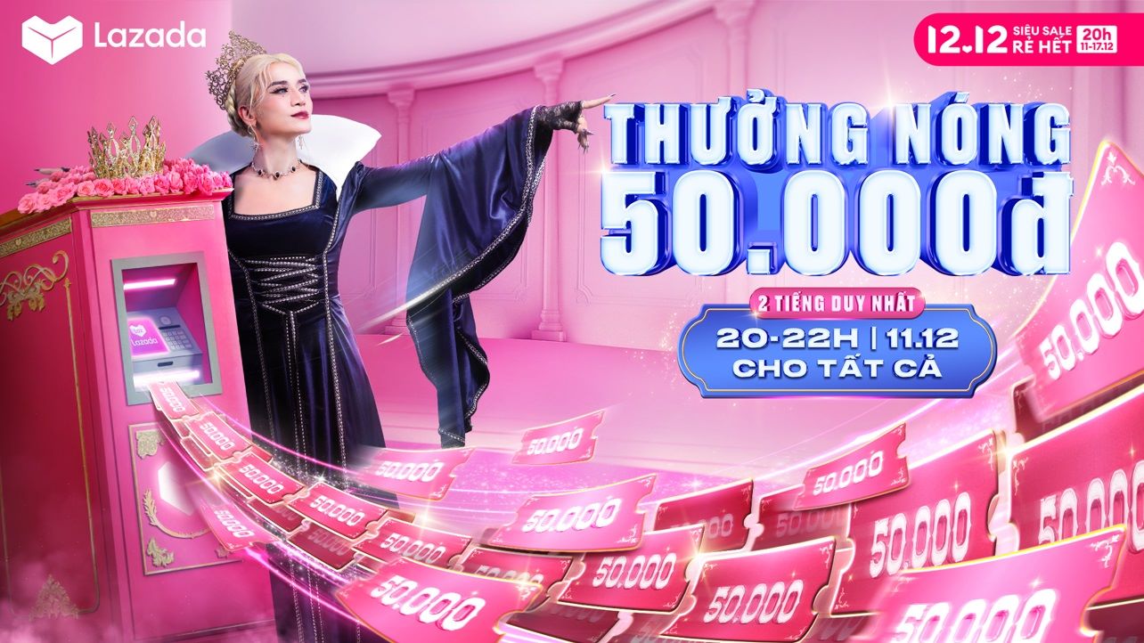 Lễ hội mua sắm 12.12 "Lazada siêu sale rẻ hết": "Thưởng nóng" 50k, bao la ưu đãi! 3 Lazada